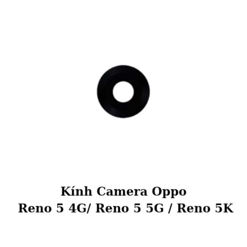 Kính Camera Oppo Reno 5 4G / Reno 5 5G / Reno 5K / Reno5