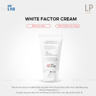 Kem dưỡng ẩm dưỡng trắng mờ thâm Dr+Lab White Factor Cream an toàn mọi loại da