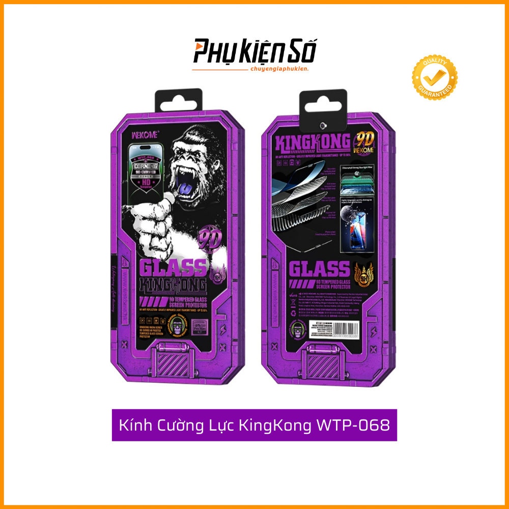 Kính Cường Lực KingKong WTP 068 Cao Cấp Nhất Chính Hãng Wekome