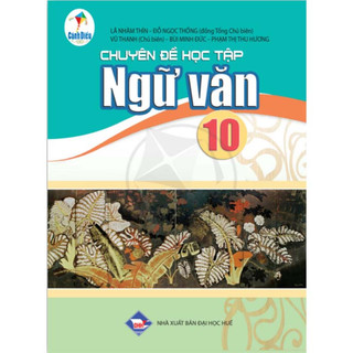 Sách - Chuyên đề học tập ngữ văn 10 - Chương trình Cánh diều