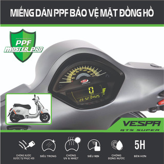 Miếng dán ppf bảo vệ mặt đồng hồ xe vespa gts super | chất liệu film ppf trong...