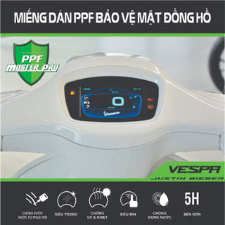 Miếng dán ppf bảo vệ mặt đồng hồ xe vespa justin bieber | chất liệu film ppf trong...