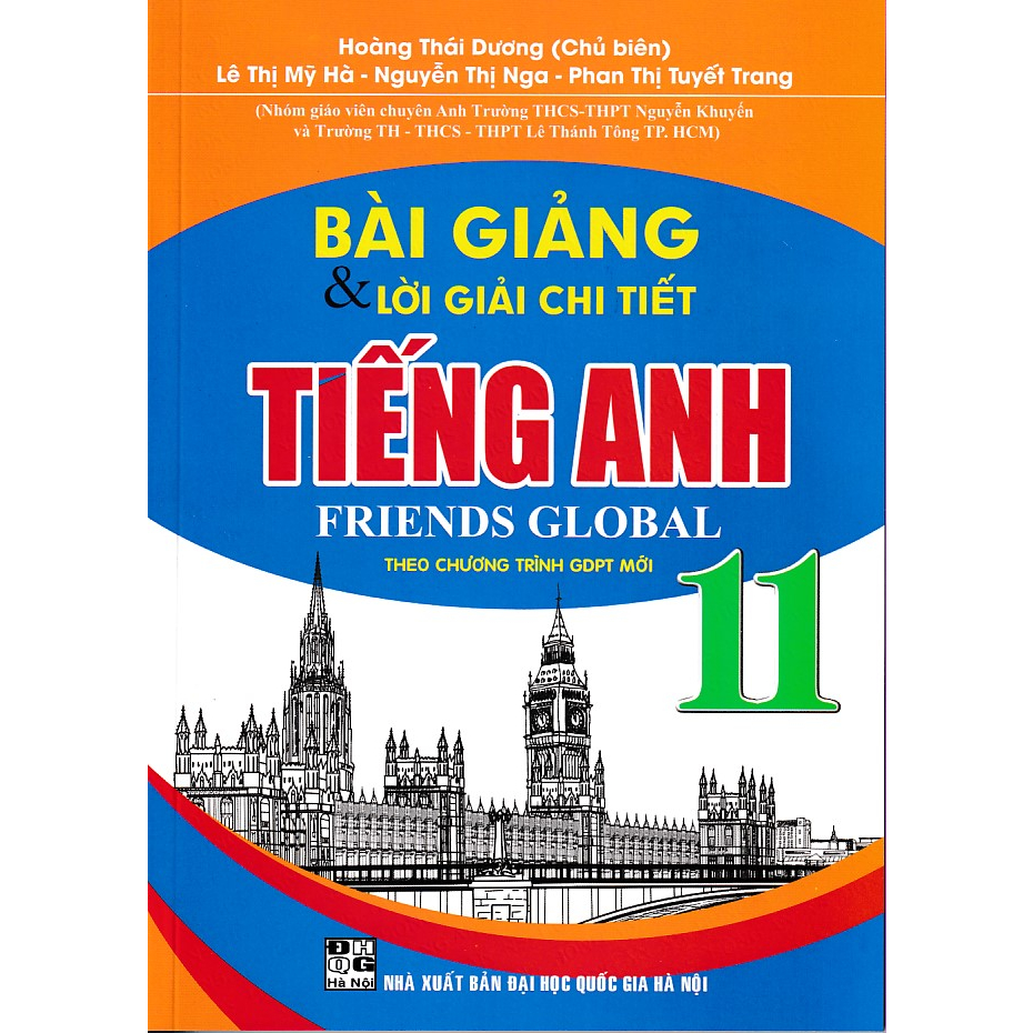 Sách - Bài giảng và lời giải chi tiết tiếng anh 11 - Friends Global (Chân trời sáng tạo)