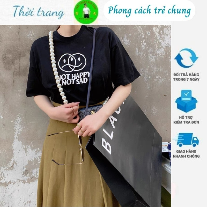 Áo phông nữ in chữ not happy not sad, chất vải cotton thấm hút mồ hôi tốt