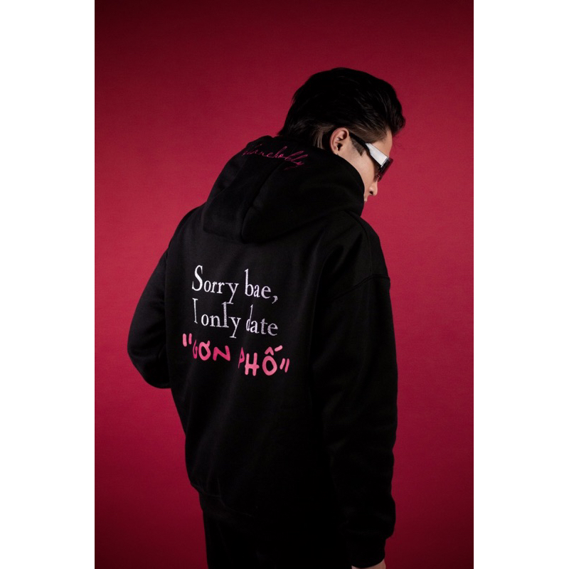 I ONLY DATE " GƠN PHỐ " - HOODIE