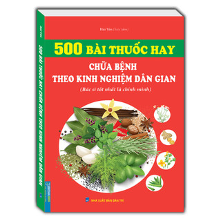 Sách - 500 bài thuốc hay chữa bệnh theo kinh nghiệm dân gian 