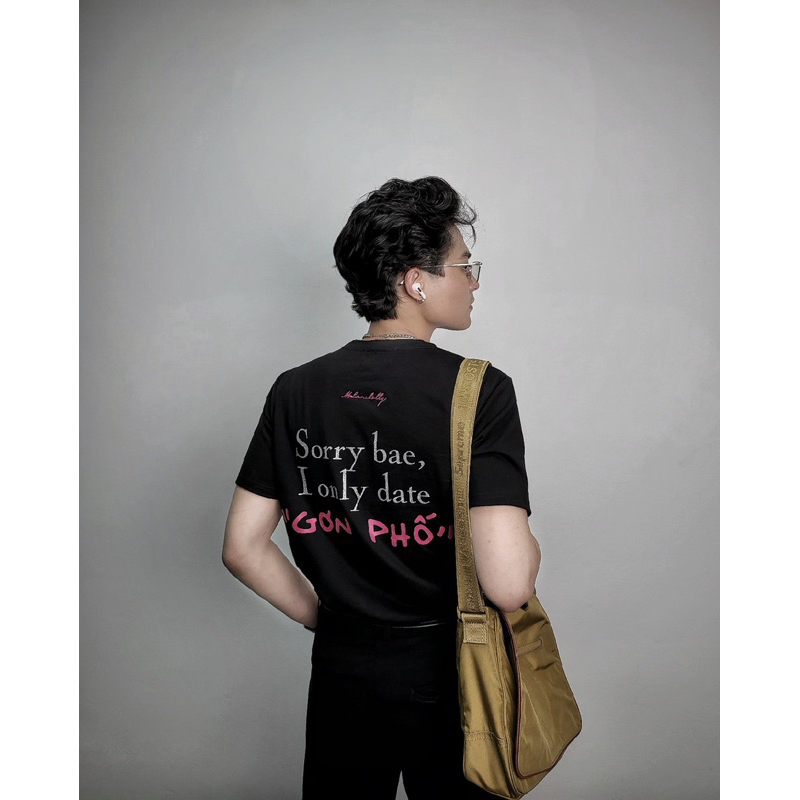 I ONLY DATE " GƠN PHỐ " T-Shirt