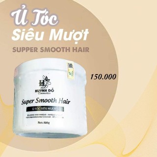 Ủ tóc huỳnh đỗ super smooth hair 500gram