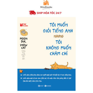 Sách - Tôi Muốn Giỏi Tiếng Anh Nhưng Tôi Không Muốn Chăm Chỉ