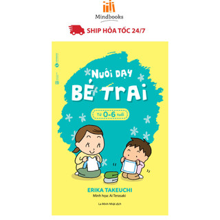Sách - Nuôi Dạy Bé Trai Từ 0 - 6 Tuổi