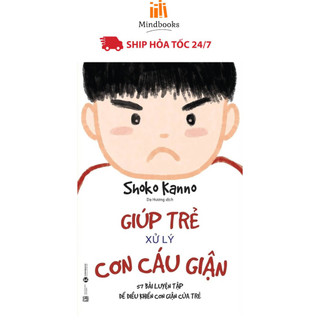 Sách - Giúp Trẻ Xử Lý Cơn Cáu Giận