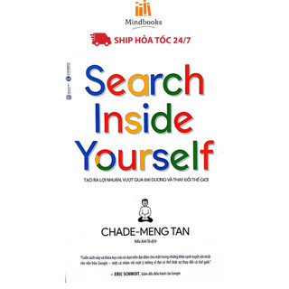 Sách - search inside yourself - tạo ra lợi nhuận, vượt qua đại dương và thay đổi thế giới