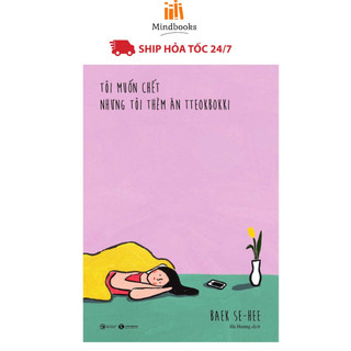 Sách - Tôi muốn chết nhưng tôi thèm ăn Tteokbokki