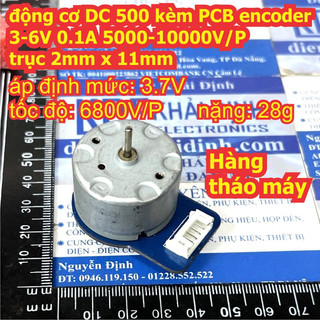 2 cái động cơ DC 500 kèm PCB encoder 3-6V 0.1A 5000-10000V/P trục 2mm x 11mm kde3594