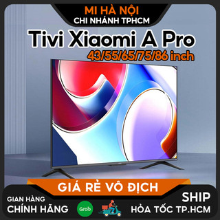 Smart Tivi Xiaomi A Pro 55 inch/ 65 inch/ 75 inch - Phân Giải 4K, Dolby Vision, Dolby Audio