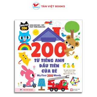 Sách tiếng anh cho thiếu nhi - 200 từ vựng tiếng Anh đầu tiên của bé – My first 200 words