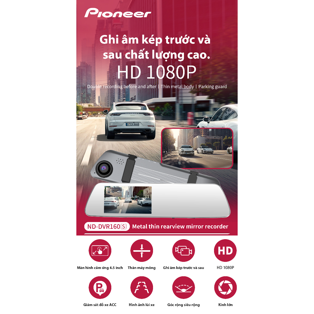 Camera hành trình Pioneer ND-DVR160S: Gương chiếu hậu kim loại siêu mỏng, Màn hình IPS 4.5 inch, Điều khiển giọng nói | BigBuy360 - bigbuy360.vn