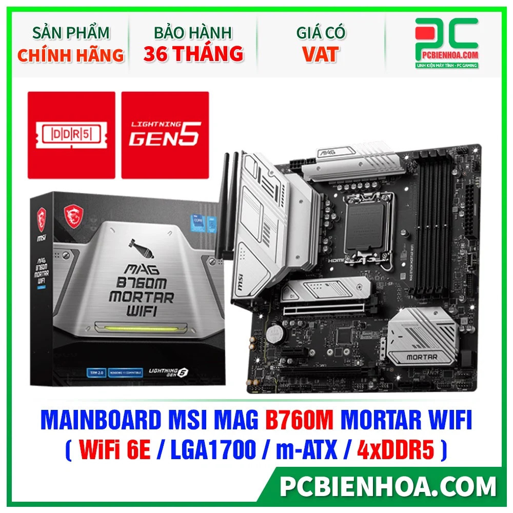 DDR5 - MAINBOARD MSI MAG B760M MORTAR WIFI ( WIFI 6E / LGA1700 / M-ATX / 4XDDR5 )-36T