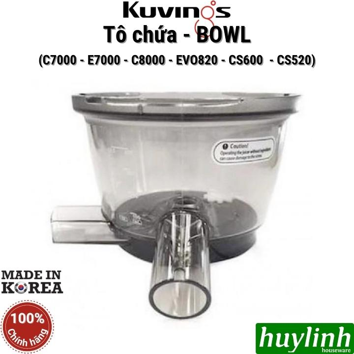 Tô chứa - Bowl Kuvings C7000 - E7000 - C8000 - EVO820 - CS600  - CS520 - Hàng chính hãng - Phụ kiện