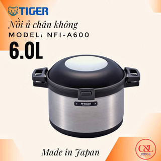 Nồi ủ nhiệt Tiger NFI-A600 (6.0L) - Made in JAPAN