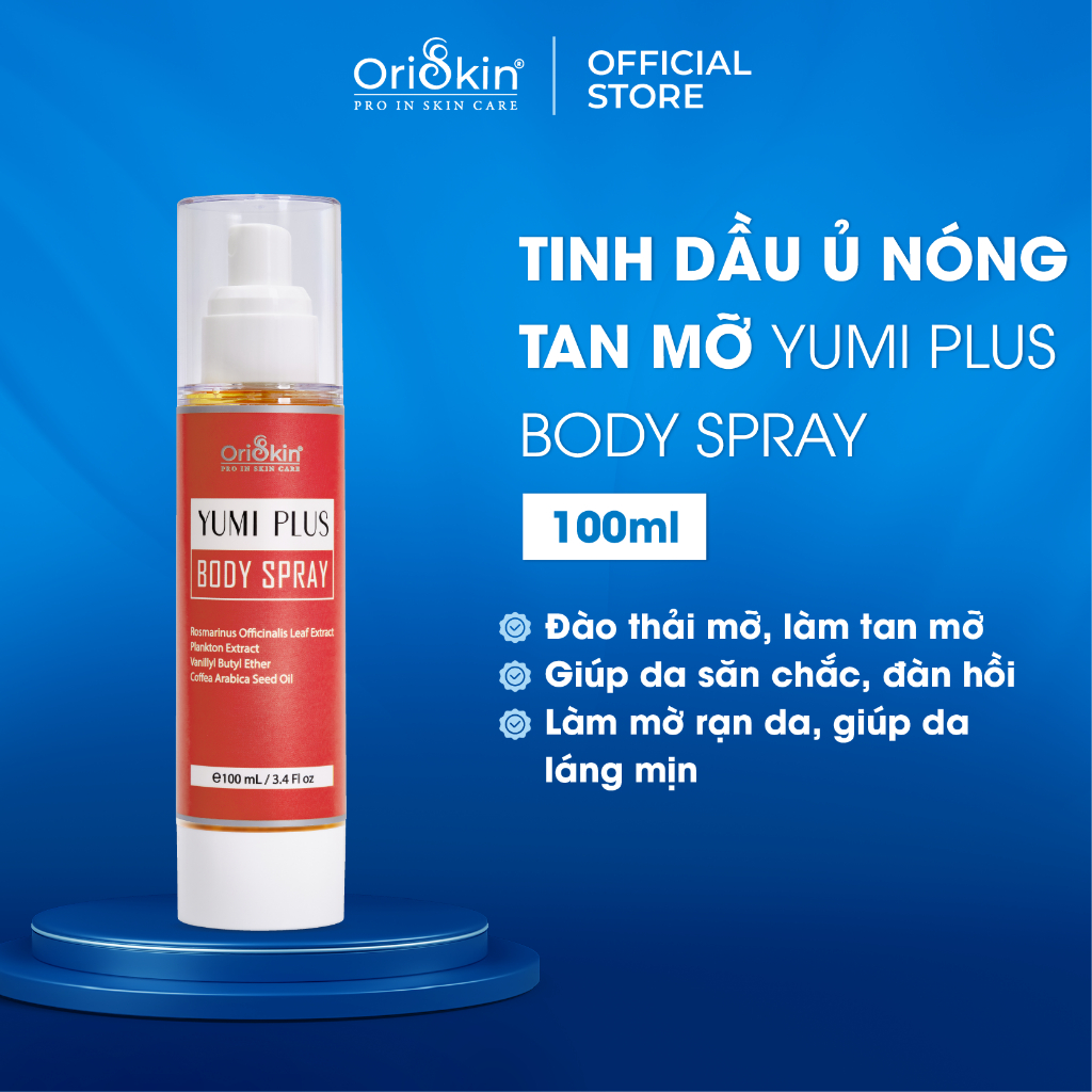 Tinh Dầu Ủ Nóng Tan Mỡ Làm Tan Mỡ Cứng, Mỡ Lâu Năm Oriskin Yumi Plus Body Spray 100ml