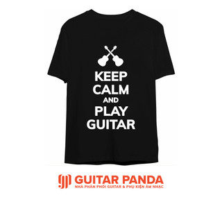 Áo thun keep calm and play guitar 100% cotton cao cấp guitar panda