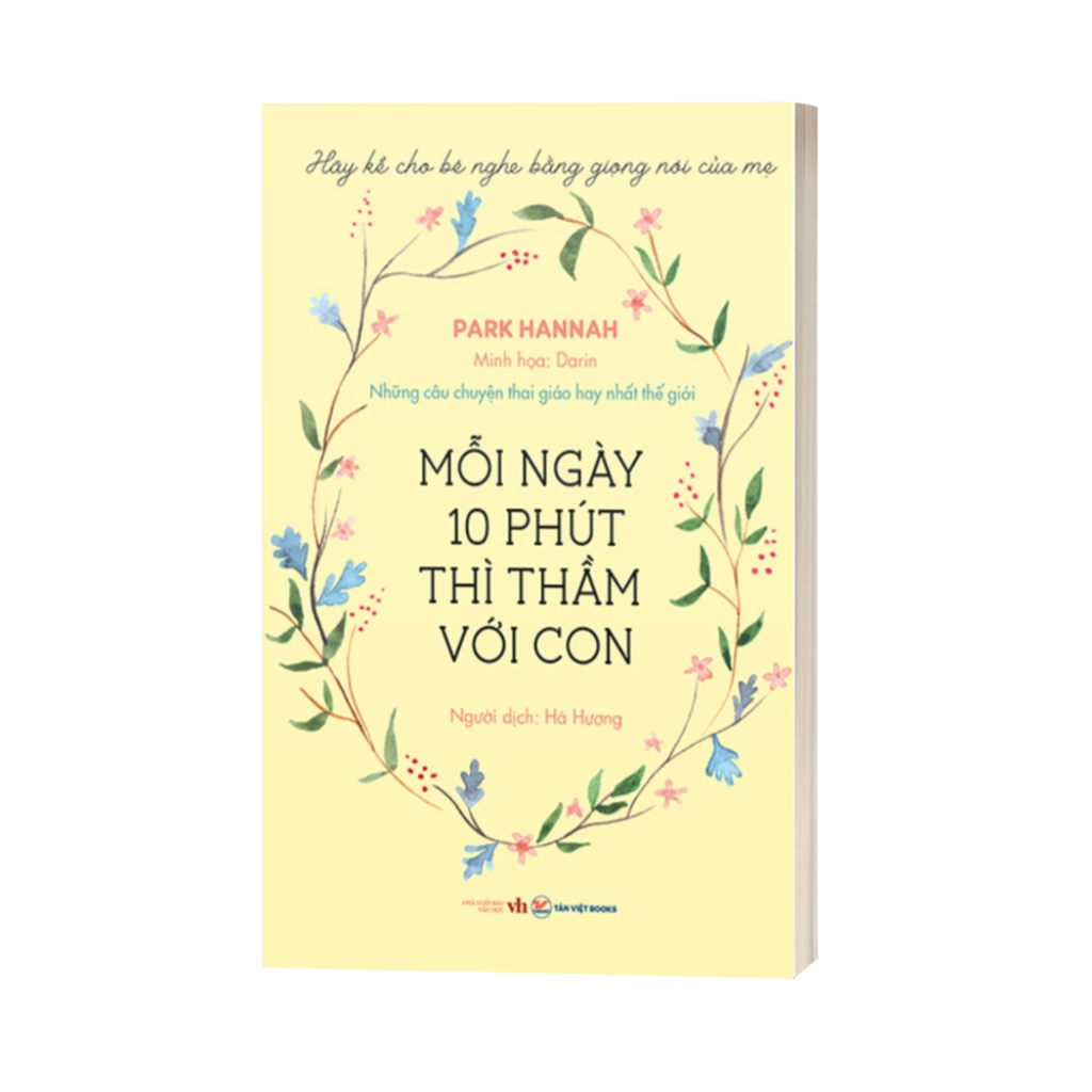 Sách - Những Câu Chuyện Thai Giáo Hay Nhất Thế Giới - Mỗi Ngày 10 Phút Thì Thầm Với Con