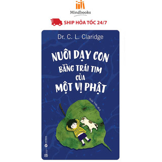 Sách - Nuôi dạy con bằng trái tim của một vị Phật