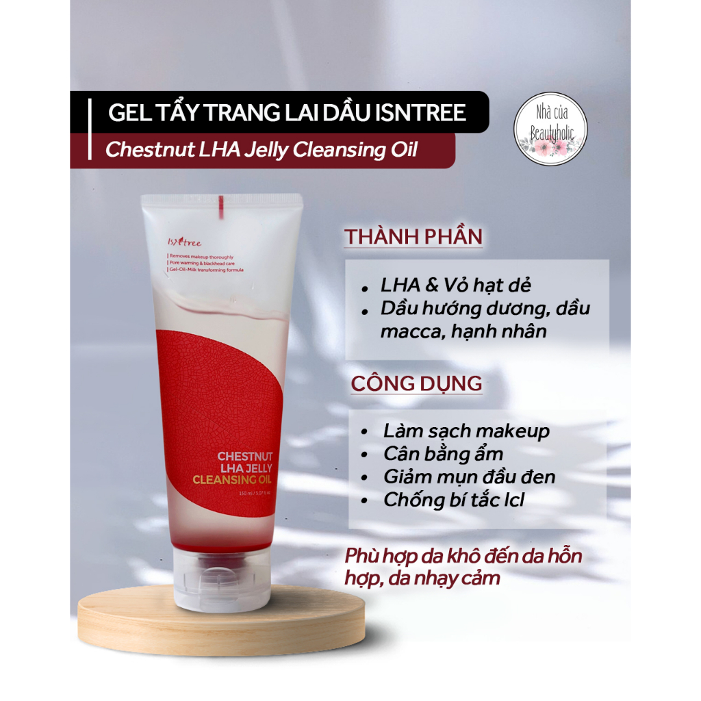 Gel tẩy trang lai dầu ISNTREE CHESTNUT LHA JELLY CLEANSING OIL