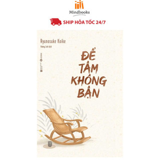 Sách - Để tâm không bận