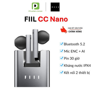 [BH 1:1, xử lý 24h] Tai nghe True Wireless FIIL CC2/FIIL CC NANO - BT 5.2