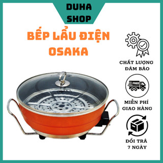 Bếp lẩu điện Osaka bếp lẩu đa năng dung tích lớn dễ sử dụng ăn lẩu tiện vệ sinh an toàn dễ dàng duhashop1