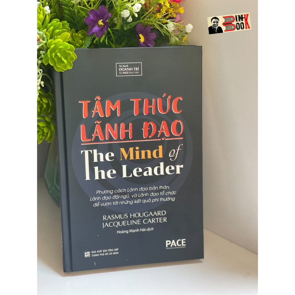 Tâm thức lãnh đạo - Rasmus Hougaard, Jacqueline Carter - PACE Books - NXB Tổng Hợp
