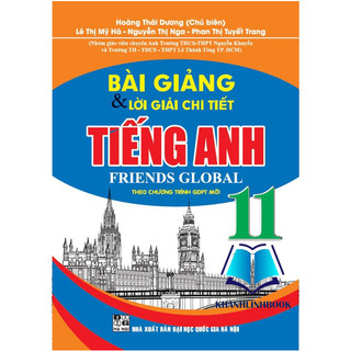 sách - Bài giảng và lời giải chi tiết tiếng Anh 11 - Friends Global