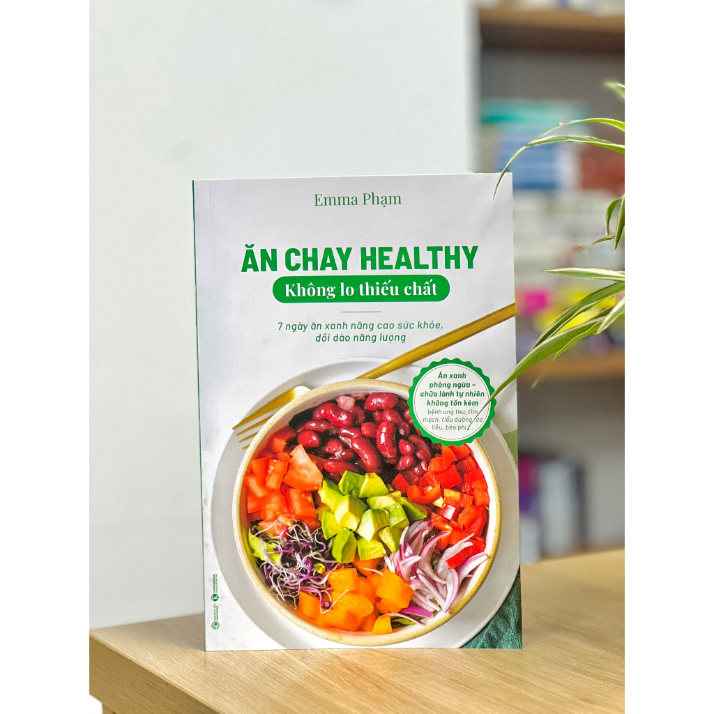 Sách - Ăn chay healthy không lo thiếu chất – 7 ngày ăn xanh nâng cao sức khoẻ, dồi dào năng lượng