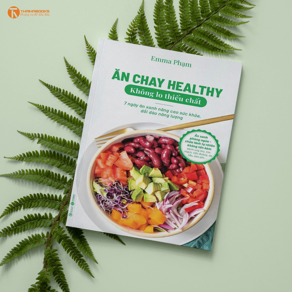 Sách - Ăn chay healthy không lo thiếu chất – 7 ngày ăn xanh nâng cao sức khoẻ, dồi dào năng lượng