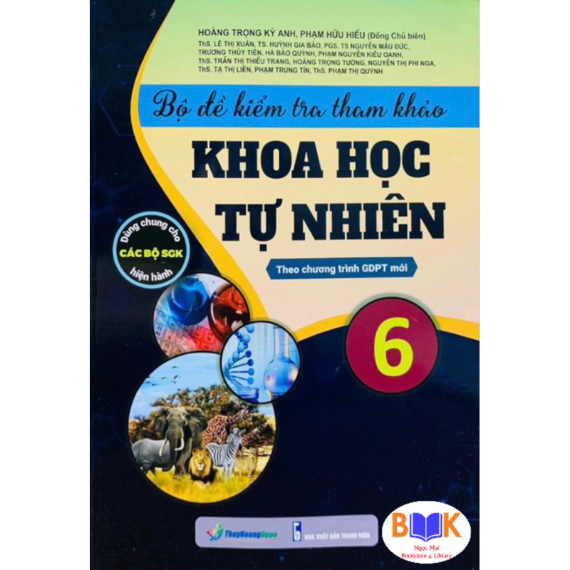 Sách -Bộ Đề Kiểm Tra Tham Khảo Khoa Học Tự Nhiên 6 (Theo Chương Trình Giáo Dục Phổ Thông Mới)