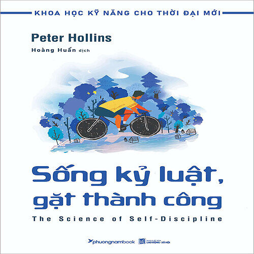 Khoa Học Kỹ Năng Cho Thời Đại Mới - Sống Kỷ Luật, Gặt Thành Công