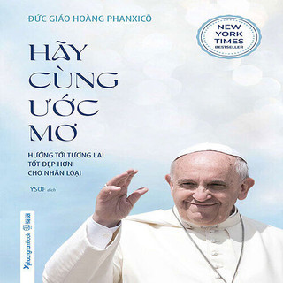 Hãy cùng ước mơ - hướng tới tương lai tốt đẹp hơn cho nhân loại