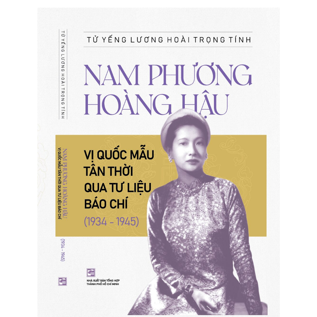 Sách Nam Phương Hoàng Hậu - Vị quốc mẫu tân thời qua tư liệu báo chí 1934- 1945 | BigBuy360 - bigbuy360.vn