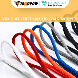 [TOROPOW] Dây Giày Thể Thao Sneaker Tròn MINSU M0201 120cm với 10 Màu Nổi Bật Cho Bạn Chọn Shoelaces Phụ Kiện Giày
