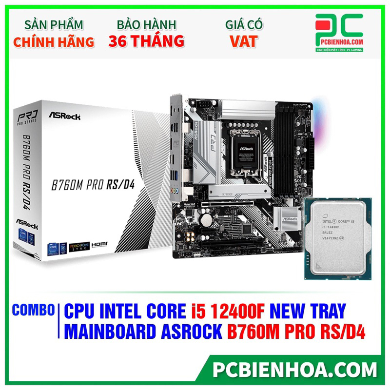 Combo linh kiện máy tính Gen 12 ( I5 12400F+ B760M PRO RS ) - 36 tháng