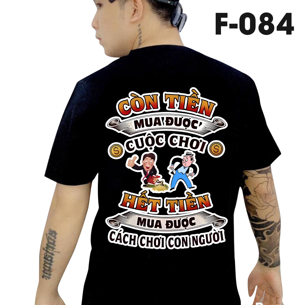 Áo thun nam in hình - Còn ti.ề.n mua được cuộc chơi hết ti.ề.n mua được cách chơi con người