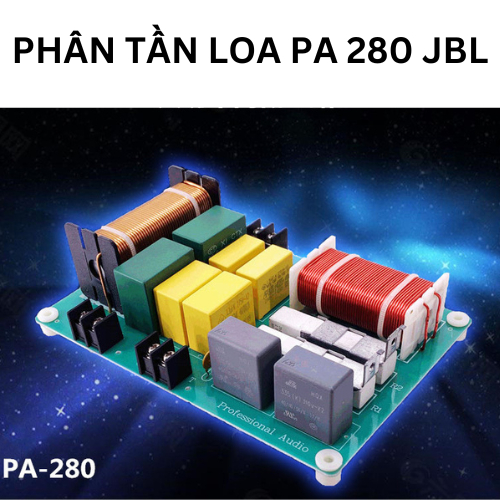PHÂN TẦN PA 280 CHUYÊN LẮP LOA FULL JBL CỰC GẤU