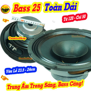 LOA BASS 25 TOÀN DẢI LOA TOÀN DẢI 2 TẤC 5 TỪ 120 COI 50 - GIÁ 1 LOA BASS 25 TOAN DAI JB 