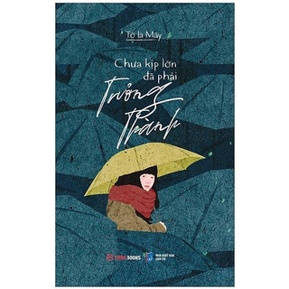 Sách Chưa Kịp Lớn Đã Phải Trưởng Thành