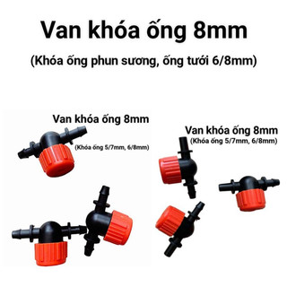 Van khóa ống phun sương 8mm, van khóa ống 5/7mm, van khóa ống 6/8mm