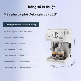 [CHÍNH HÃNG - GIÁ SỐC] Máy pha cà phê Espresso Delonghi ECP35.31.W
