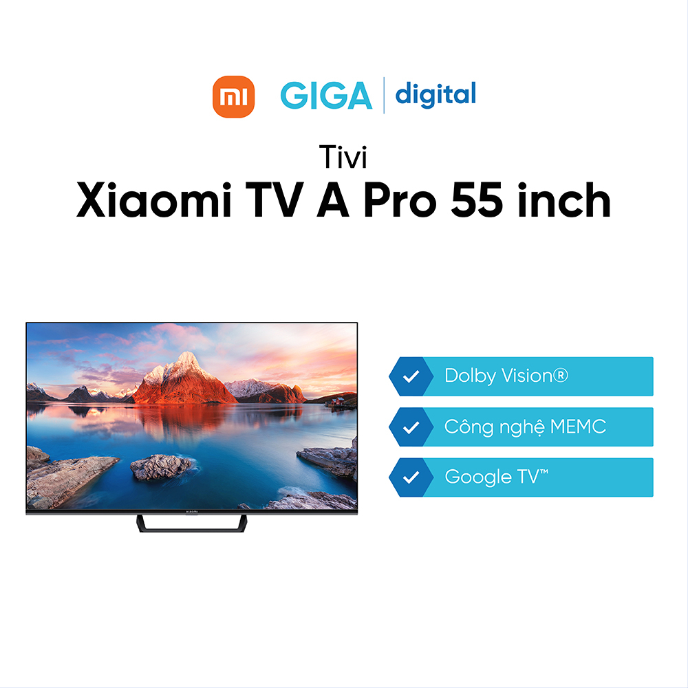 Xiaomi Google Tivi A Pro 55 inch 4K - Chính Hãng - BH 12 Tháng