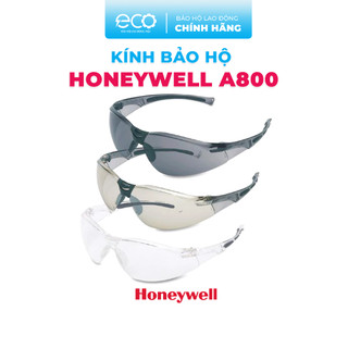 Kính bảo hộ Honeywell A800, kính chính hãng chống bụi, chống trầy xước, chống tia cực tím